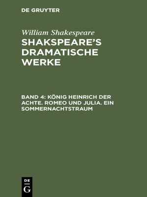 cover image of König Heinrich der Achte. Romeo und Julia. Ein Sommernachtstraum